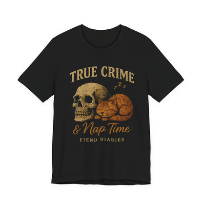 TRUE CRIME & NAP TIME T-SHIRT