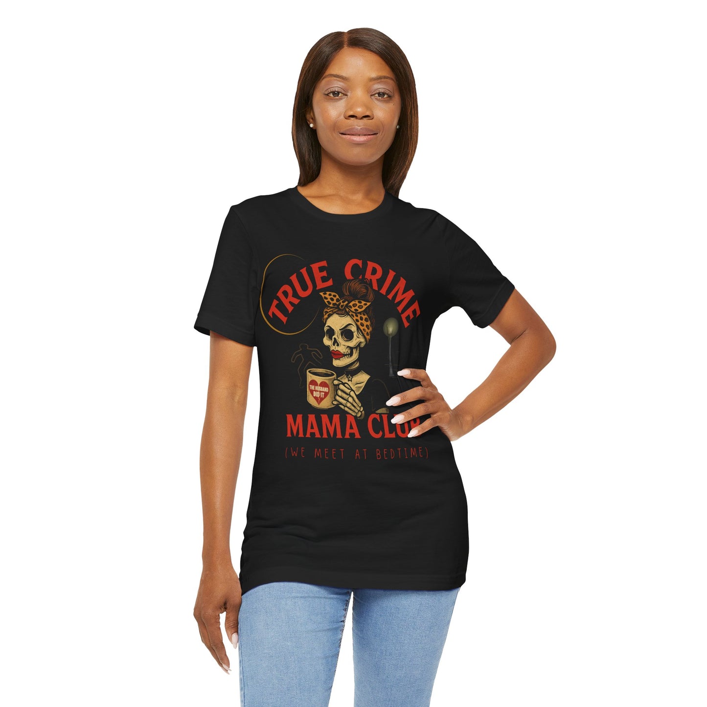 TRUE CRIME MAMA T-SHIRT
