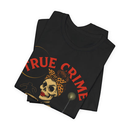 TRUE CRIME MAMA T-SHIRT