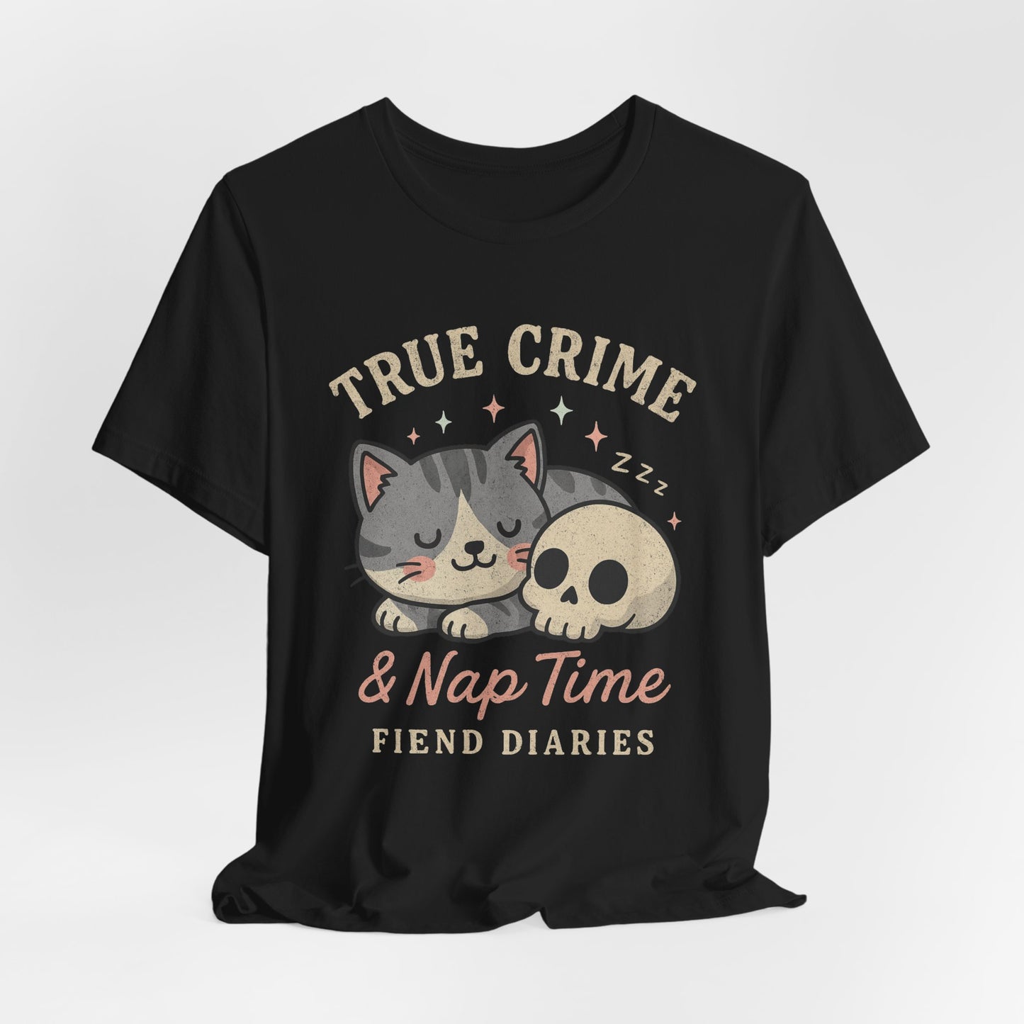 TRUE CRIME AND NAP TIME T-SHIRT