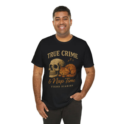 TRUE CRIME & NAP TIME T-SHIRT